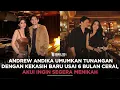 Download Lagu Andrew Andhika umumkan tunangan dengan kekasih baru usai 6 bulan cerai, akui ingin segera menikah