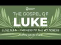 Luke 14 1-14 - Witness to the Watchers
