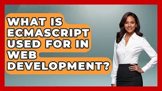 What Is ECMAScript Used For in Web Development JavaScript Toolkit News