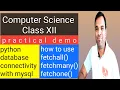 interface of python with MySQL database Class XII display data by using fetchone fetchall 2021