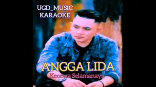 Download ANGGA LIDA - KECEWA SELAMANYA Karaoke Lagu Dangdut Tanpa Vokal [2021] MP3