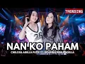 OM Adella - Nan Ko Paham | Lagu Dangdut Sedih Paling Menyentuh Hati 2025