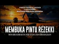 🎧 BUKA PINTU REZEKI ★ Afirmasi untuk Menarik Kesehatan, Kekayaan, dan Kebahagiaan Setiap Hari!