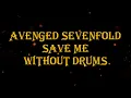 Download Lagu Avenged Sevenfold - Save Me  63 bpm drumless