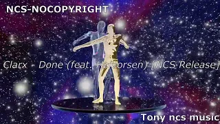 Download Clarx - Done (feat. Halvorsen) [NCS Release]Tony ncs music MP3
