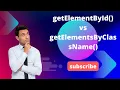 Explain getElementById vs getElementsByClassName Tutorial Learn DOM