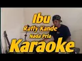 Download Lagu Ibu Karaoke Rafly Kande Lagu Aceh Nada Pria
