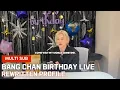 Stray Kids Bang Chan Birt ay Live - Rewritten Profile Heartfelt Messages