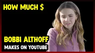 This Is How much money Bobbi Althoff makes on YouTube 2024