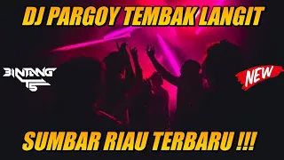 Download DJ PARGOY TEMBAK LANGIT SUMBAR RIAU TERBARU 2023 !!! [ BINTANG TS ] MP3