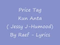 Download Lagu Price Tag Kun Anta-Lyrics (Jessy J-Humood Cover) by Raef