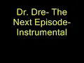 Dr Dre The Next episode instrumental