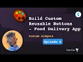 Custom Reusable Button Food Delivery App - Flutter