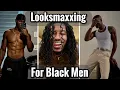 No BS Looksmaxxing Guide For Black Men How To Looksmax For Black Men