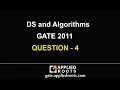 DS and Algorithms GATE 2011 QUESTION 4