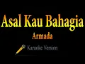 Download Lagu Armada - Asal Kau Bahagia (Karaoke)