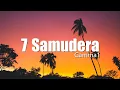 Download Lagu Gamma1 - 7 Samudera | Video Lirik