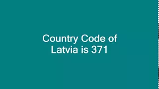 Country Code of Latvia is 371