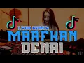 Download Lagu DJ MAAFKAN DENAI || CINTO DENAI HANYOLAH KA UDA SURANG || DJ REMIX TERBARU FULLBASS