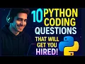 10 Python Coding Questions That Will Get You Hired