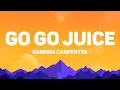 Download Lagu Sabrina Carpenter - Go Go Juice (Lyrics)