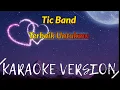 Tic Band - Terbaik Untukmu Karaoke