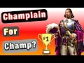Is Champlain the New Best Siege General