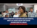 Download Lagu Jabat Menteri Komunikasi dan Digital, Meutya Hafid Ciptakan Ruang Digital Aman