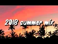 Lagu 2018 summer mix ~throwback playlist