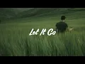 James Bay - Let It Go (Lyrics)