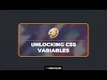 Unlocking CSS Variables
