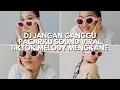 Download Lagu DJ JANGAN GANGGU PACARKU SOUND VIRAL TIKTOK MELODY MENGKANE
