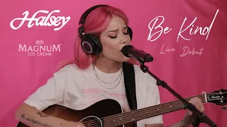 Download Halsey - Be Kind (Live Acoustic Debut) From MAGNUM x HALSEY MP3