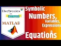 Symbolic Numbers Variables and Equations in MATLAB