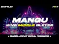 Download Lagu DJ MANGU - BASS JEPAT BEDIL NGUWER KING MIDDLE BLEYER | PASUKAN KURANG TURU