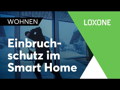 Einbruchsschutz im Smart Home | Loxone | 2018 [HD]
