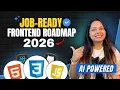 Job-Ready Frontend Roadmap 2026 Step-by-Step Guide