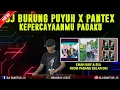 Download Lagu DJ BURUNG PUYUH X PATEK X KEPERCAYAANMU PADAKU SPECIAL REQ EMAN WOY & EVA FROM PADANG BULAN OKI