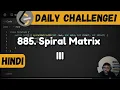885 Spiral Matrix III matrix Leetcode Daily Challenge DSA Hindi