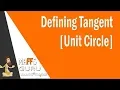 Defining tangent Unit Circle Methods 1 and 2 MaffsGuru