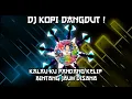 Download Lagu DJ KOPI DANGDUT!!!DJ KALAU KU PANDANG BINTANG DI SANA TIK TOK FULL BASS