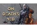 The Witcher 3 Wild Hunt - On Death s Bed