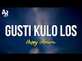 Download Lagu Gusti Kulo Los - Happy Asmara (LIRIK) || Gusti ati kulo sampun los tenan