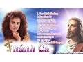 Tuyen Tap Thanh Ca Ngoc Lan Hay Nhat Thanh Ca Ngoc Lan