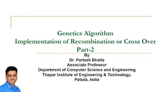 Genetics Algorithm Implementation of Recombination Part-2 GA Parteek Bhatia Machine Learning