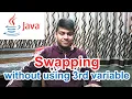 Swapping without using temporary variable Java Program Explanation