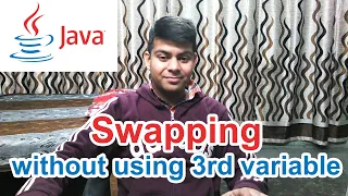 Swapping without using temporary variable Java Program Explanation