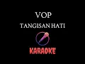 Download Lagu Vop - Tangisan Hati Karaoke