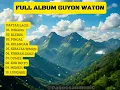 Download Lagu Guyon Waton Full Album | Lagu Jawa Terpopuler dan Enak di Dengar Setiap Hari - Wirang, Klebus ☕