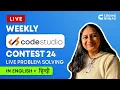 Weekly CodeStudio Contest 24 Live Problem Solving Contest Link In Description Coding Ninjas
